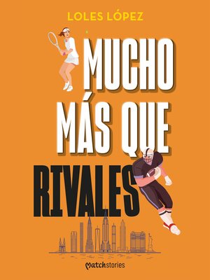 cover image of Mucho más que rivales